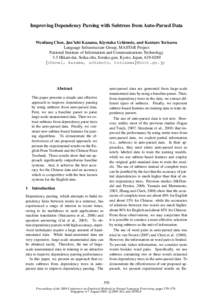 Improving Dependency Parsing with Subtrees from Auto-Parsed Data Wenliang Chen, Jun’ichi Kazama, Kiyotaka Uchimoto, and Kentaro Torisawa Language Infrastructure Group, MASTAR Project National Institute of Information a