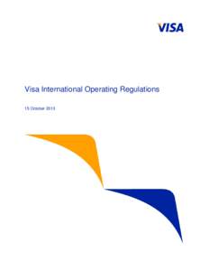 Visa International Operating Regulations 15 October 2013 THIS PAGE INTENTIONALLY LEFT BLANK.  Visa International Operating Regulations