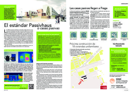 construcción ¿Qué es una passivhaus o casa pasiva? Es una casa normal que consume muy poca energía por estar muy