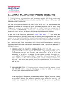    CALIFORNIA  TRANSPARENCY  WEBSITE  DISCLOSURE At CG ROXANE, our corporate mission is to operate and maintain high ethical standards and practices. We expect our Vendors and contractors to conduct their business wi
