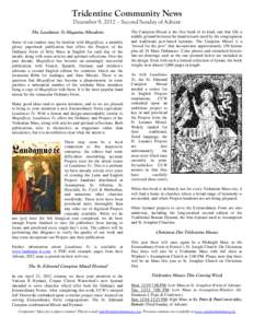Tridentine Community News December 9, 2012 – Second Sunday of Advent The Laudámus Te Magazine/Missalette Some of our readers may be familiar with Magníficat, a monthly glossy paperback publication that offers the Pro