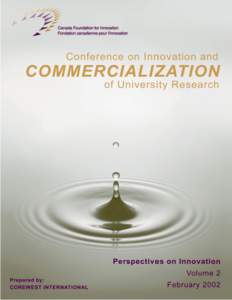 2  ICUR International Conference on Innovation and Commercialization of University Research Edmonton Alberta Canada[removed]February 7-9 A Wrap-Around Summary and Introduction to Presentations