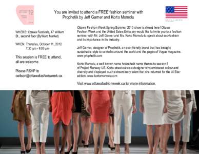    	
   You are invited to attend a FREE fashion seminar with Prophetik by Jeff Garner and Korto Momolu