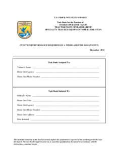 U.S. FISH & WILDLIFE SERVICE Task Book for the Position of: DOZER OPERATOR (DZOP) TRACTOR PLOW OPERATOR (TPOP) SPECIALTY TRACKED EQUIPMENT OPERATOR (STOP)