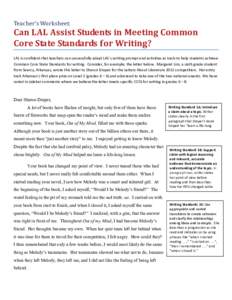 Teacher’s Worksheet:  Can LAL Assist Students in Meeting Common Core State Standards for Writing? LAL is confident that teachers can successfully adapt LAL’s writing prompt and activities as tools to help students ac