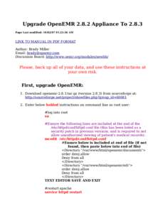 Upgrade OpenEMR[removed]Appliance To[removed]Page Last modified: [removed]:23:36 AM LINK TO MANUAL IN PDF FORMAT Author: Brady Miller Email: [removed]
