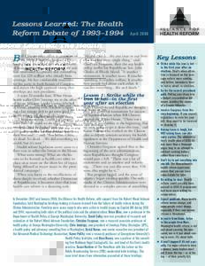 Lessons Learned: The Health Reform Debate of 1993–1994 B  ill Clinton takes office as president of