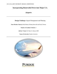 ACRP UNIVERSITY DESIGN COMPETITION  Incorporating Renewable Power into Major U.S. Airports  Design Challenge: Airport Management and Planning