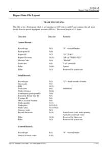 Section 4.4 Report Data Files Layout Report Data File Layout TRADE FILE OF SPSA This file is for a Participant which is a Custodian or GCP who is not EP and contains the sell trade