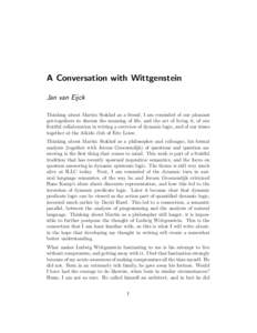 A Conversation with Wittgenstein Jan van Eijck Thinking about Martin Stokhof as a friend, I am reminded of our pleasant