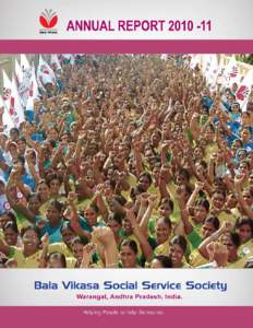 Bala Vikasa Vision-Mission-Values  Vision We long for a just and peaceful society in which each individual and each community