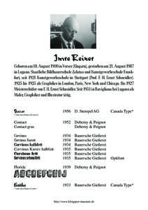 Imre Reiner Geboren am 18. August 1900 in Versec (Ungarn), gestorben am 21. August 1987 in Lugano. Staatliche Bildhauerschule Zalatua und Kunstgewerbeschule Frankfurt, seit 1921 Kunstgewerbeschule in Stuttgart (Prof. F. H. Ernst Schneidler).