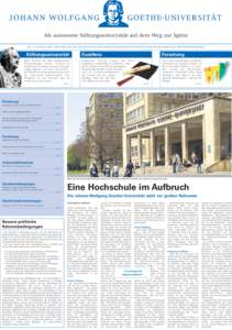 -UNIVERSITÄT Als autonome Stiftungsuniversität auf dem Weg zur Spitze NR. 1 • JANUAR 2008 • EINE BEILAGE DER JOHANN WOLFGANG GOETHE-UNIVERSITÄT FRANKFURT IN ZUSAMMENARBEIT MIT DER RHEINMAINMEDIA Stiftungsuniversit