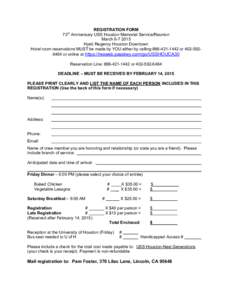 REGISTRATION FORM 73rd Anniversary USS Houston Memorial Service/Reunion March[removed]Hyatt Regency Houston Downtown Hotel room reservations MUST be made by YOU either by calling[removed]or[removed]or online at