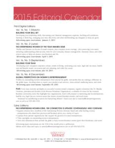 2015 Editorial Calendar Print/Digital Editions Vol. 16, No. 1 (March): Building Your Skill Set Developing your leadership skills, fine-tuning your financial management expertise, building self-confidence, learning to thi