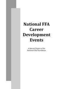 National	FFA	 Career	 Development Events	 A	Special	Project	of	the		 National	FFA	Foundation