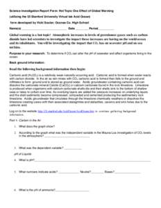 Science Investigation Report Form: Hot Topic One Effect of Global Warming (utilizing the I2I Stanford University Virtual lab Acid Ocean) form developed by Vicki Soutar; Oconee Co. High School Name(s) ____________________