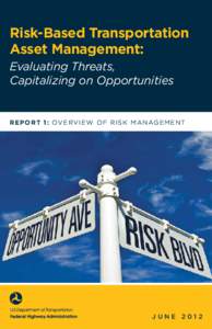 Risk-Based Transportation Asset Management: Evaluating Threats, Capitalizing on Opportunities