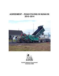 AGREEMENT – ROAD PAVING IN NUNAVIK 2010–2014 Kativik Regional Government December 2009