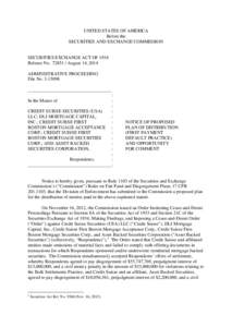 Notice of Proposed Plan of Distribution (First Payment Default Practice) and Opportunity for Comment: Credit Suisse Securities (USA) LLC, DLJ Mortgage Capital, Inc., Credit Suisse First Boston Mortgage Acceptance Corp., 