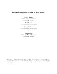 Emissions Trading, Capital Flows and the Kyoto Protocol*  Warwick J. McKibbin Australian National University and The Brookings Institution Martin T. Ross