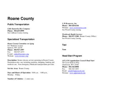 Roane County Public Transportation Little Kanawha Bus Company Phone: [removed]See Calhoun County Listing