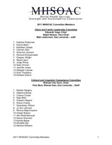 2011 MHSOAC Committee Members Client and Family Leadership Committee Eduardo Vega, Chair Ralph Nelson, Vice-Chair Matt Lieberman, Dee Lemonds – staff 1. Darlene Prettyman