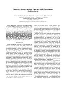 Phonotactic Reconstruction of Encrypted VoIP Conversations: Hookt on fon-iks Andrew M. White∗ Austin R. Matthews∗† Kevin Z. Snow∗ Fabian Monrose∗ ∗ Department of Computer Science † Department of Linguistics