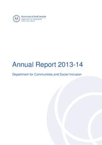 Annual Report[removed]Department for Communities and Social Inclusion Office Address Riverside Centre North Terrace