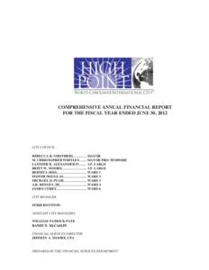 COMPREHENSIVE ANNUAL FINANCIAL REPORT FOR THE FISCAL YEAR ENDED JUNE 30, 2012 CITY COUNCIL REBECCA R. SMOTHERS………… MAYOR M. CHRISTOPHER WHITLEY….... MAYOR PRO-TEMPORE