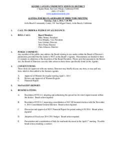 SQUIRE CANYON COMMUNITY SERVICES DISTRICT 1 Squire Road, San Luis Obispo, California[removed]6392 www.squirecanyoncsd.com AGENDA FOR REGULAR BOARD OF DIRECTORS MEETING Tuesday, July 1, 2014, 7:30 PM