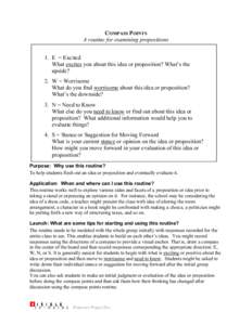 COMPASS POINTS A routine for examining propositions 1. E = Excited What excites you about this idea or proposition? What’s the upside? 2. W = Worrisome