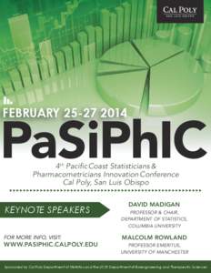 FEBRUARY[removed]PaSiPhIC 4th Pacific Coast Statisticians & Pharmacometricians Innovation Conference Cal Poly, San Luis Obispo