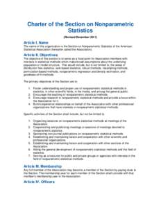 Charter of the Section on Nonparametric Statistics (Revised December[removed]Article I. Name The name of this organization is the Section on Nonparametric Statistics of the American