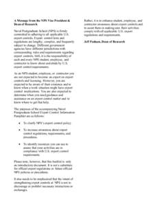 A Message from the NPS Vice President & Dean of Research Naval Postgraduate School (NPS) is firmly committed to adhering to all applicable U.S. export controls. Export control laws and regulations are lengthy, complex, a