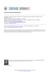 Journal of Consumer Research, Inc.  Too Much of a Good Thing: The Benefits of Implementation Intentions Depend on the Number of Goals Author(s): Amy N. Dalton and Stephen A. Spiller Source: Journal of Consumer Research, 