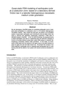 Quasi-static FEM modeling of earthquake cycle at a subduction zone based on a laboratory derived friction law in a laterally heterogeneous viscoelastic medium under gravitation Kazuro. Hirahara Graduate School of Science