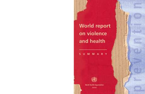 Violence cuts short the lives of millions of people across the world each year, and damages the lives of millions more. It knows no boundaries of geography, race, age or income. It strikes at children, young people, wome