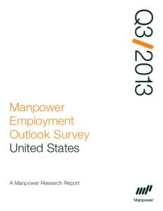 Q3 2013 Manpower Employment Outlook Survey United States A Manpower Research Report