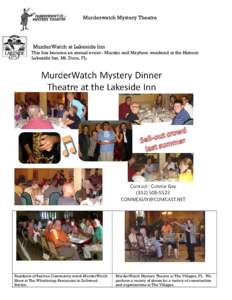 Murderwatch Mystery Theatre  MurderWatch at Lakeside Inn This has become an annual event - Murder and Mayhem weekend at the Historic Lakeside Inn, Mt. Dora, FL.