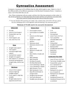 Gymnastics Assessment Gymnastics Assessment will be different than the other skills taught at camp. Below is a list of the different skills on the different apparatuses in the Brockport Gymnastics Room. Complete as many 