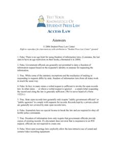 ACCESS LAW Answers © 2006 Student Press Law Center Right to reproduce for classroom use with attribution to 