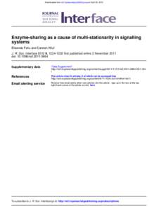 Downloaded from rsif.royalsocietypublishing.org on April 30, 2012  Enzyme-sharing as a cause of multi-stationarity in signalling systems Elisenda Feliu and Carsten Wiuf J. R. Soc. Interface, first publis
