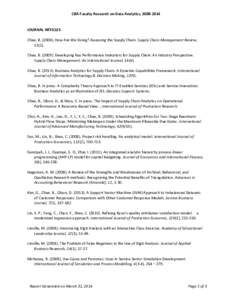 CBA Faculty Research on Data Analytics, [removed]JOURNAL ARTICLES Chae, B[removed]How Are We Doing? Assessing the Supply Chain. Supply Chain Management Review, [removed]Chae, B[removed]Developing Key Performance Indica