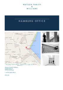 HAMBURG OFFICE  View Watson Farley & Williams – Hamburg office on larger map Watson Farley & Williams Jungfernstieg 51 
