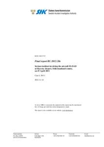 ISSN[removed]Final report RL 2012:20e Serious incident involving the aircraft EI-DAD at Skavsta Airport, Södermanland county, on 25 April 2011