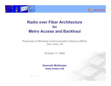 Wireless networking / Network architecture / Network access / Local loop / Backhaul / Radio over Fiber / WiMAX / Triple play / Last mile / Electronic engineering / Technology / Electronics