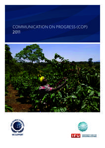 COMMUNICATION ON PROGRESS (COP) 2011 Dear reader IFU’s and IØ’s (the Funds) overall mission is to enhance sustainable economic growth, development and more equitable income distribution by financing private sector 