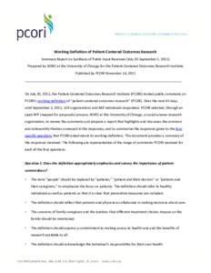 Working Definition of Patient-Centered Outcomes Research Summary Report on Synthesis of Public Input Received (July 20-September 2, 2011) Prepared by NORC at the University of Chicago for the Patient-Centered Outcomes Re