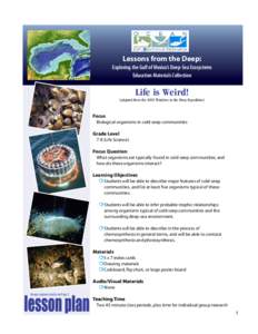 Lessons from the Deep: Exploring the Gulf of Mexico’s Deep-Sea Ecosystems Education Materials Collection Life is Weird!